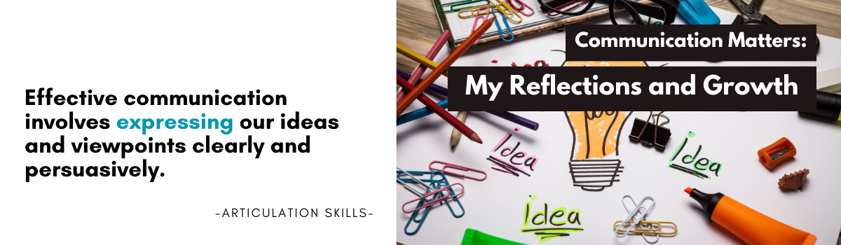 Communication Matters: My Reflections and Growth